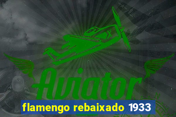 flamengo rebaixado 1933